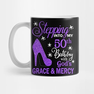 Stepping Into My 50th Birthday With God's Grace & Mercy Bday Mug